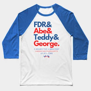 C-SPAN's Top 4 Greatest American Presidents of All-Time Baseball T-Shirt